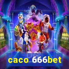 caco 666bet